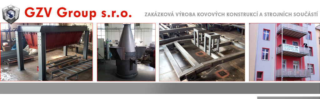GZV Group, s.r.o. - zakázková výroba kovových konstrukcí a strojních součástí
